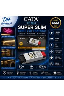 CATA CT-2674 Süper Slim Şerit LED Trafosu 60W 5A 12V DC Orijinal